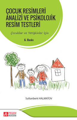 Çocuk Resimleri Analizi ve Psikolojik Resim Testleri - 1