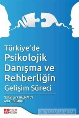 Türkiye’de Psikolojik Danışma ve Rehberliğin Gelişim Süreci - 1